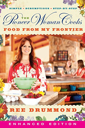 The Pioneer Woman Cooks : Food from My Frontier